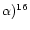 $\alpha)^{16}$