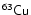\ensuremath{\mathsf{^{63}Cu}}