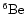 $\chem{^6 Be}$