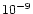 $\mth{10^{-9}}$