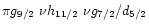 $\pi g_{9/2}~\nu h_{11/2}~\nu g_{7/2}/d_{5/2}$