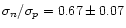 $\sigma_n/\sigma_p=0.67\pm0.07$