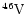 $\chem{^{46}V}$