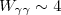 $W_{\gamma \gamma} \sim 4$