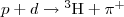$p + d\to{^3{\rm H}} + \pi^ + $