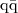 $\rm q \bar{q}$