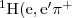 $^1{\rm H}({\rm e,e}'\pi^ + $