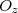 $\ensuremath O_z$