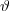 $ \vartheta$