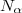 $\ensuremath N_{\alpha}$