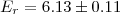 $E_{r} = 6.13 \pm 0.11$