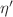 $ \eta^{\prime}$