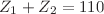 $ Z_{1}+Z_{2}=110$