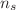 $n_{s}$