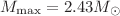 $ M_{\max} = 2.43 M_{\odot}$