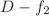 $ D-f_2$