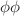 $ \phi\phi$