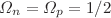 $ \Omega_{n} = \Omega_{p} =1/2$