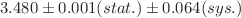 $ 3.480 \pm 0.001 (stat.) \pm 0.064 (sys.)$