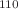 $$^{110}$$