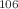 $$^{106}$$