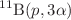 $${}^{11}{\hbox {B}}(p,3\alpha )$$