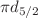$$\pi d_{5/2}$$