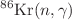 $$^{86}\mathrm {Kr}(n,\gamma )$$