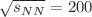 $$\sqrt{s_{NN}} =200$$