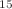 $$^{15}$$