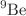 $$^9\hbox {Be}$$