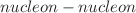 $$nucleon-nucleon$$