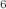 $$^6$$