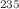 $$^{235}$$