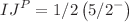 $$IJ^P=1/2\left( 5/2^-\right) $$