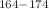 $$^{164{-}174}$$