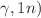 $$\gamma ,1n)$$