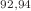 $$^{92,94}$$
