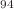 $$^{94}$$