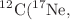 $$^{12}\text {C}(^{17}\text {Ne},$$