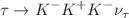 $$\tau \rightarrow K^- K^+ K^- \nu _\tau $$