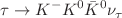 $$\tau \rightarrow K^- K^0 \bar{K}^0 \nu _\tau $$