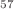 $$^{57}$$