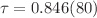 $$\tau =0.846(80)$$