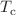$$T_\textrm{c}$$