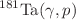 $${^{181}\textrm{Ta}}(\gamma ,p)$$