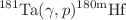 $${^{181}\textrm{Ta}}(\gamma ,p)^{180\textrm{m}}\textrm{Hf}$$
