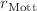 $$r_{\textrm{Mott}}$$