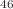 $$^{46}$$