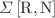 $$\Sigma \left[\text{R},\text{N}\right]$$